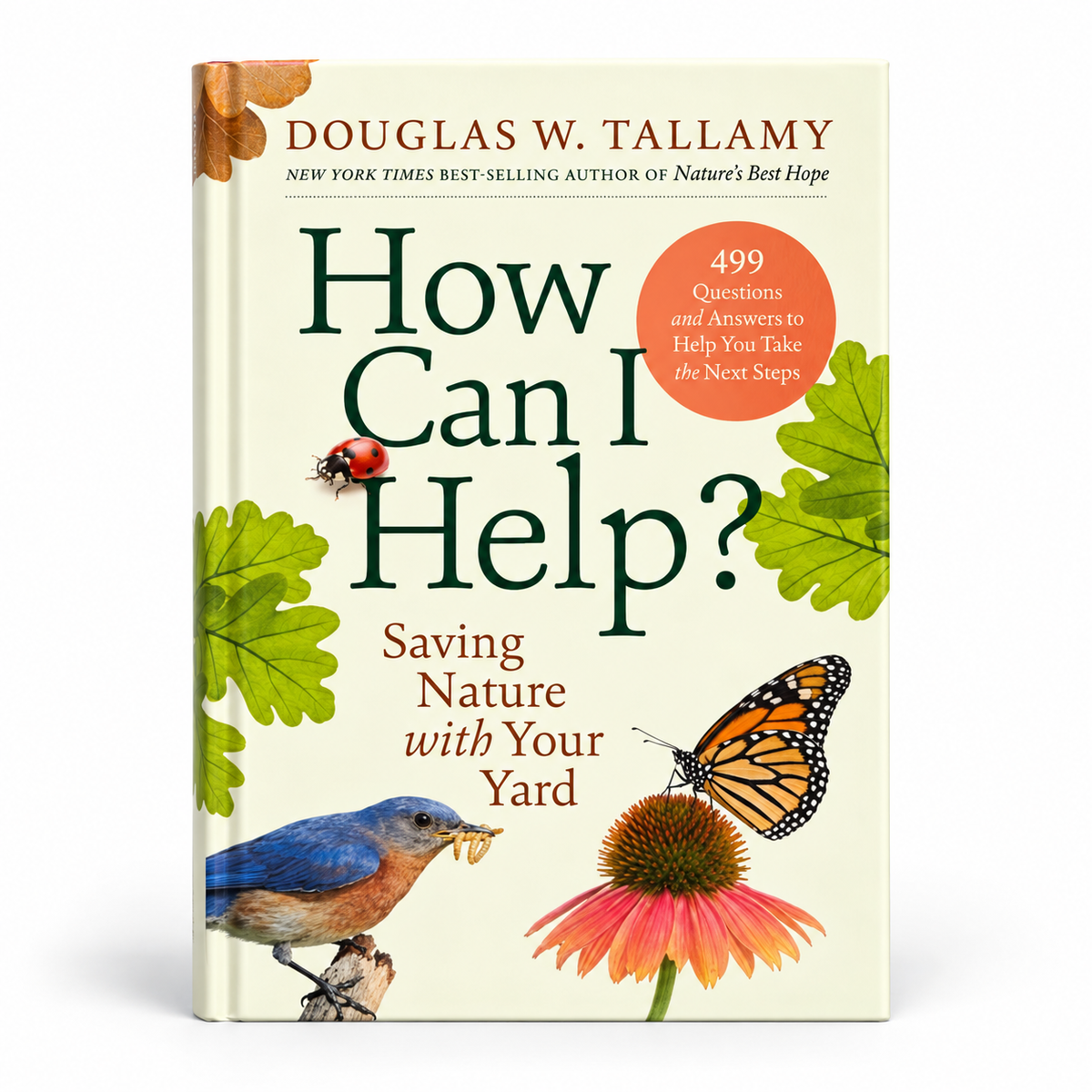 How Can I Help? Saving Nature with Your Yard — Hardcover Book